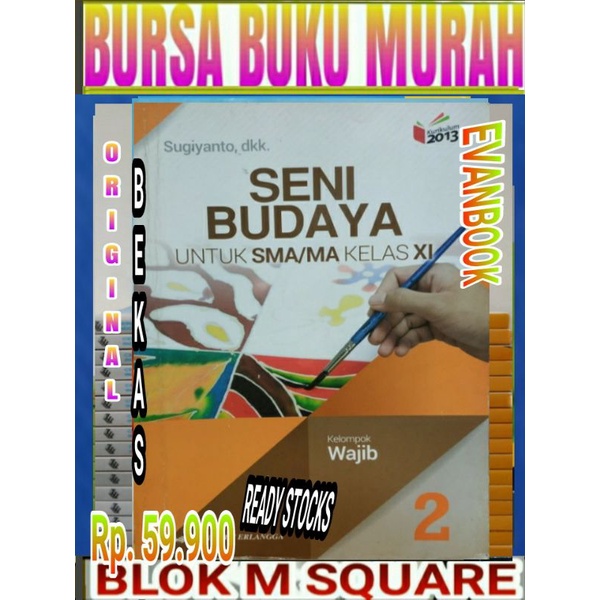 

Buku seni budaya kelompok wajib untuk SMA kelas 11 2 XI edisi revisi 2013 erlangga