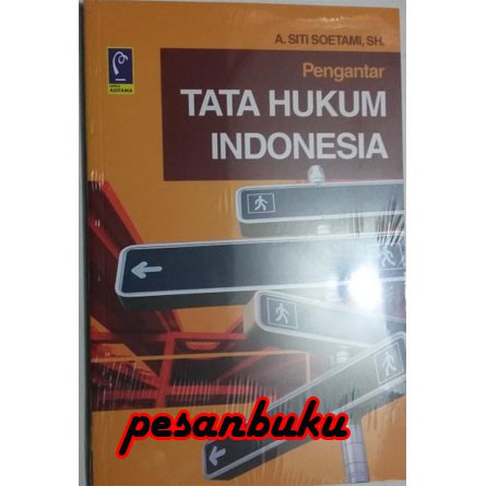 

Buku Pengantar Tata Hukum Indonesia Oleh Siti Soetami