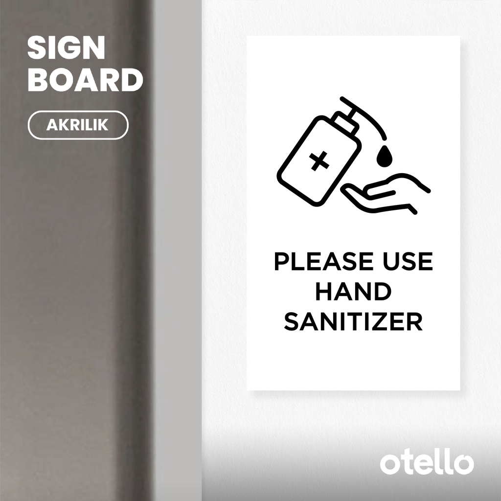 Otello Sign Papan Please Use Hand Sanitizer Signage Tempel Pakai Sanitizer Label Akrilik Dinding Tulisan Sticker Tempel