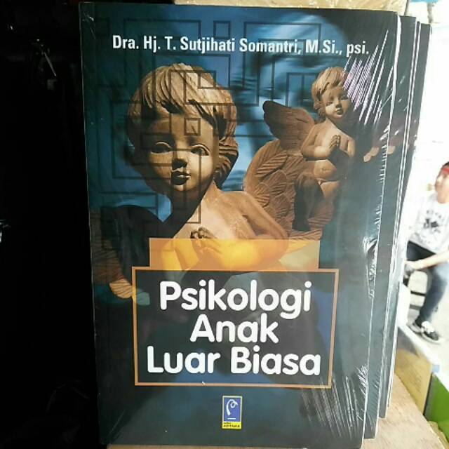 Buku Psikologi Anak Luar Biasa By T Sutjihati Somantri Shopee Indonesia