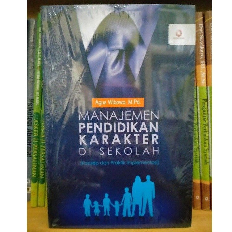 Jual Manajemen Pendidikan Karakter Di Sekolah Konsep Dan Praktik Implementasi Agus Wibowo 8556