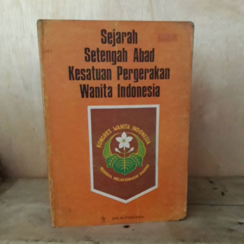 Jual Buku Sejarah - Sejarah Setengah Abad Kesatuan Pergerakan Wanita ...