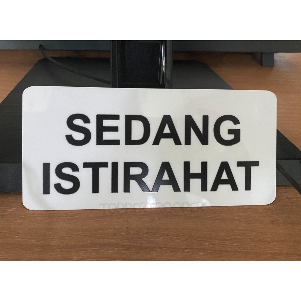 Sign Akrilik Sedang Istirahat | Sign Board Akrilik | Tanda Istirahat | Sign Board Akrilik | Istirahat | Papan Label Akrilik Sedang Istirahat