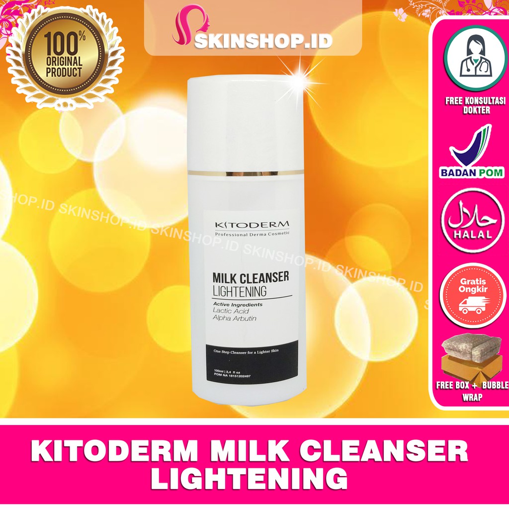 Kitoderm Milk Cleanser Lightening 100ml Original / Susu Pembersih Pencerah BPOM Aman