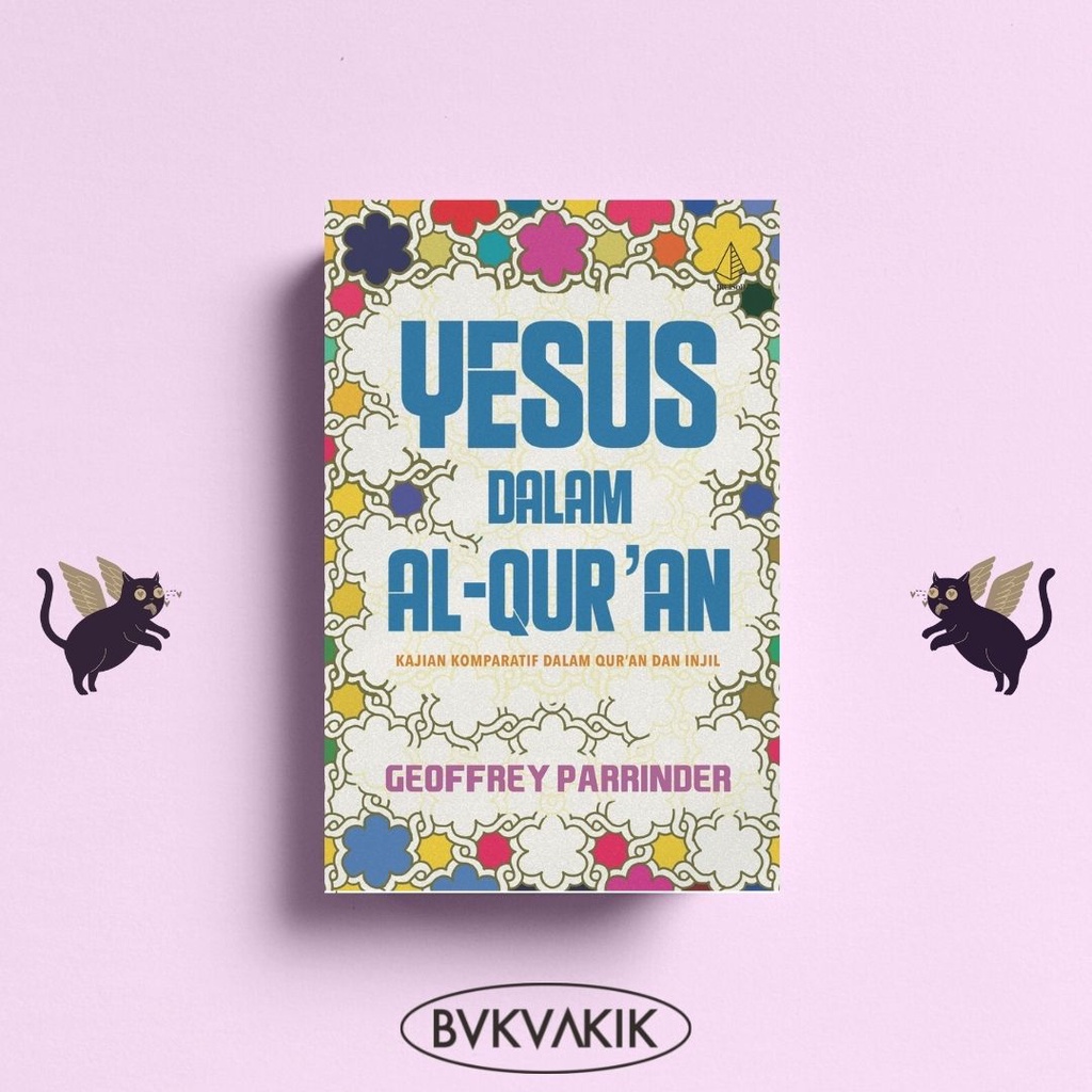 Yesus dalam Al-Qur’an - Geoffrey Parrinder