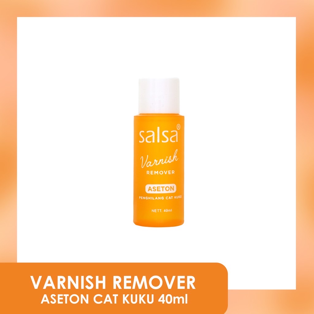 SALSA Varnish Remover Aseton Indonesia / Penghilang Cat Kuku Pembersih Kutek 40ml 80ml / Beauty Tools / Nail Polish Peel Off / Skincare Face Care Facial Wash Toner Serum Cream Sunscreen / Body Scrub Lotion / Hair Shampoo Conditioner Color Spray Paket Waja