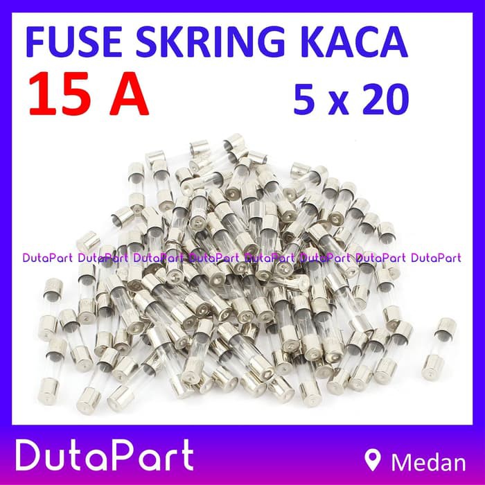 Skring Fuse Kaca 15A Uk. 5x20 mm 250VAC Sekring Sekering 15 A Ampere