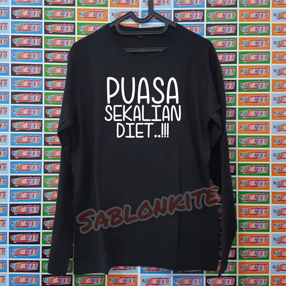 MURAH !!! KAOS SABLON PUASA SEKALIAN DIET BAHAN KAOS COTTON COMBED 30S