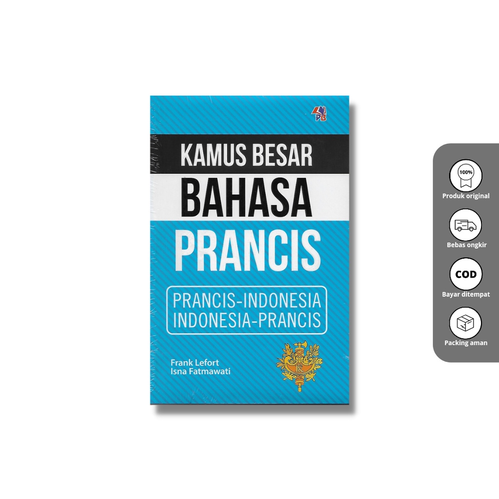 Kamus Bahasa Prancis : kamus Besar Bahasa Prancis, Prancis - Indonesia/Indonesia - prancis