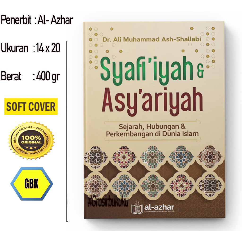 Syafi'iyah &amp; Asy'ariyah - Sejarah Hubungan dan Perkembangan Dunia Islam – Penerbit Al-Azhar
