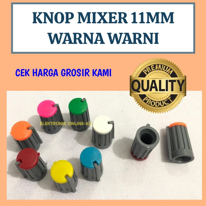 KNOP MIXER 11MM WARNA WARNI