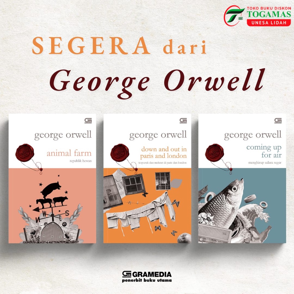 HIDUP-MATI DI BURMA (BURMESE DAYS) / 1984 / TETAPLAH JAYA, ASPIDISTRA / TERPURUK DAN MELARAT DI PARIS DAN LONDON // REPUBLIK HEWAN (ANIMAL FARM) // MENGHIRUP UDARA SEGAR (COMING UP FOR AIR) KARYA GEORGE ORWELL