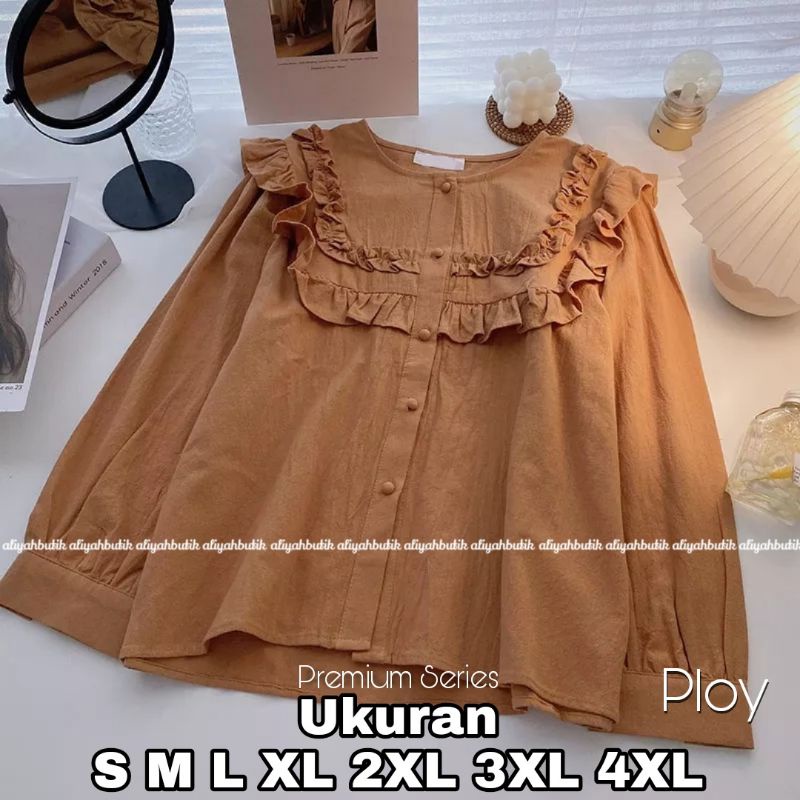 Premium Series PLOY Blouse Big Size Ukuran Size S M L XL 2XL 3XL 4XL XXL XXXL  XXXXL 2L 3L 4L 5L  Atasan Blouse Wanita Jumbo Atasan Big Size Kemeja Kerja Korea Over Size