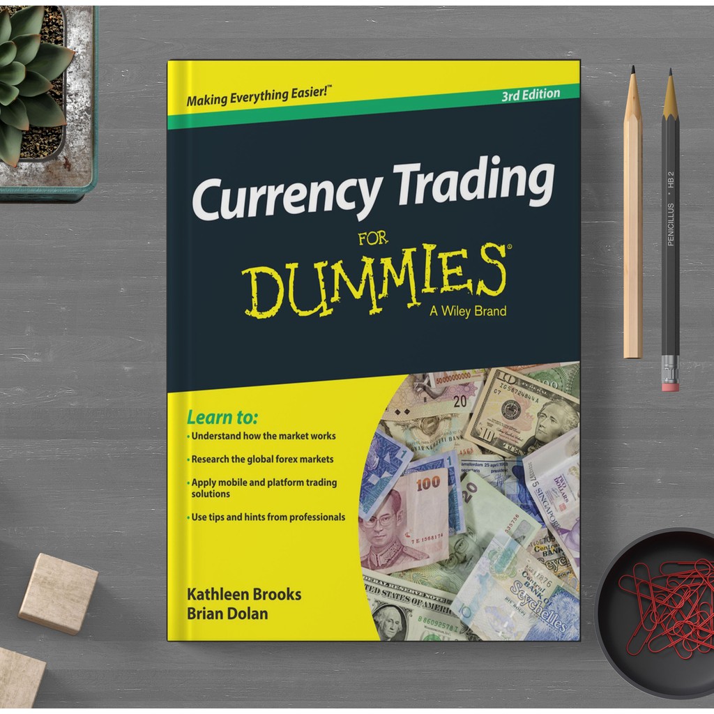 Currency Trading For Dummies 3rd Edition By Kathleen Brooks & Brian Dolan