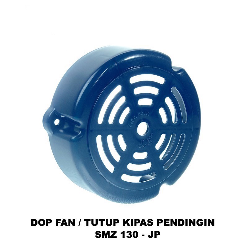 GROSIR - DOP FAN - TUTUP KIPAS PENDINGIN POMPA - SMZ 130 - JP
