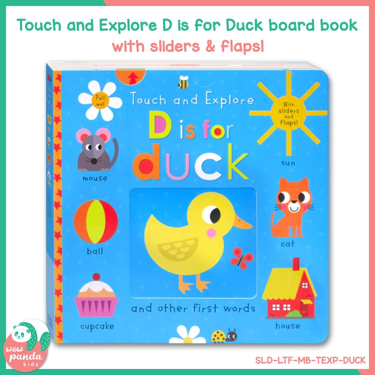 

Touch and Explore D is for Duck board book with sliders & flaps! (WP)