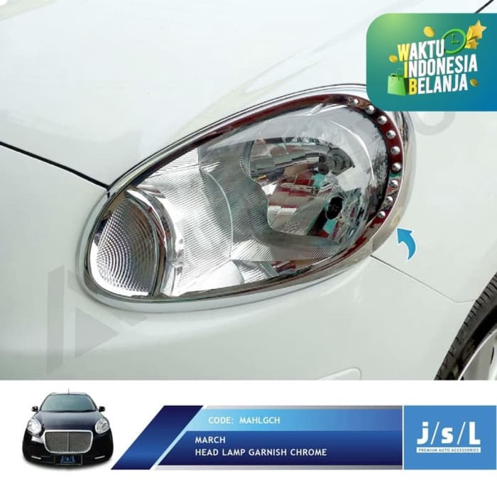 Nissan March Garnish Lampu Depan JSL/Head Lamp Garnish Chrome