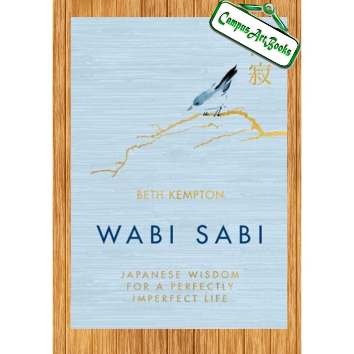 

Wabi sabi: Japanese wisdom for a perfectly imperfect life
