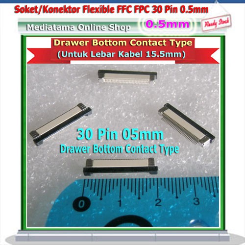Soket/Konektor Flexible FFC FPC 30 Pin 0.5mm Drawer Bottom Contact Type Untuk Lebar Kabel 15.5mm