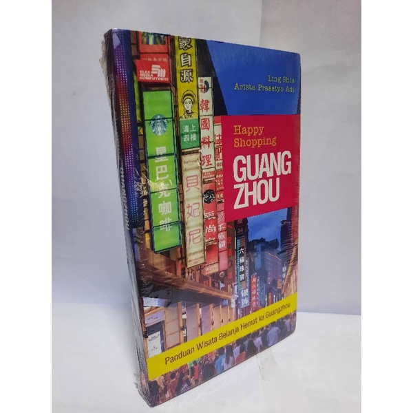 BUKU HAPPY SHOPPING GUANGZHOU panduan wisata belanja hemat ke Guangzhou