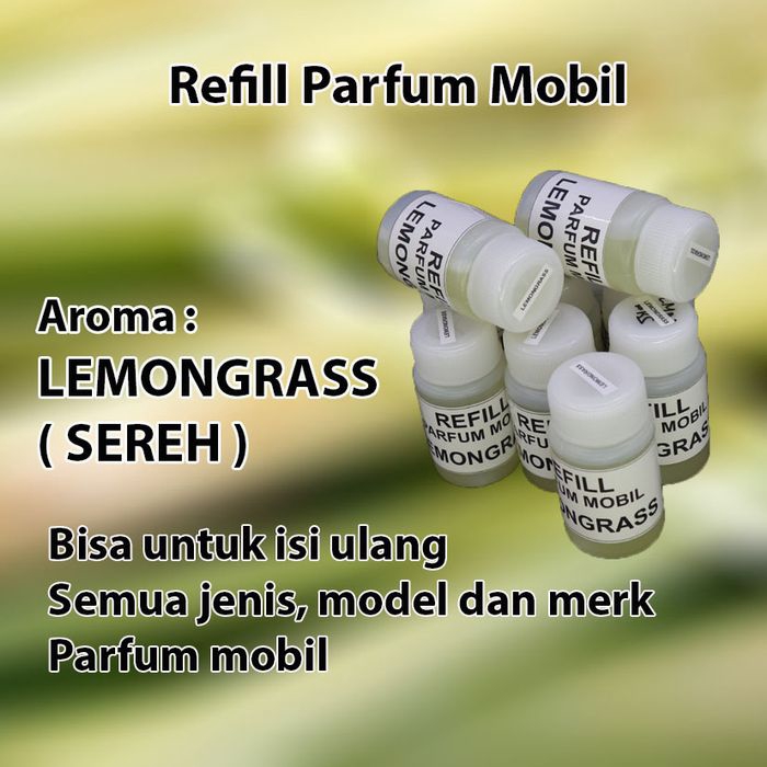 Refill isi ulang Parfum Mobil Aroma LEMONGRASS SEREH