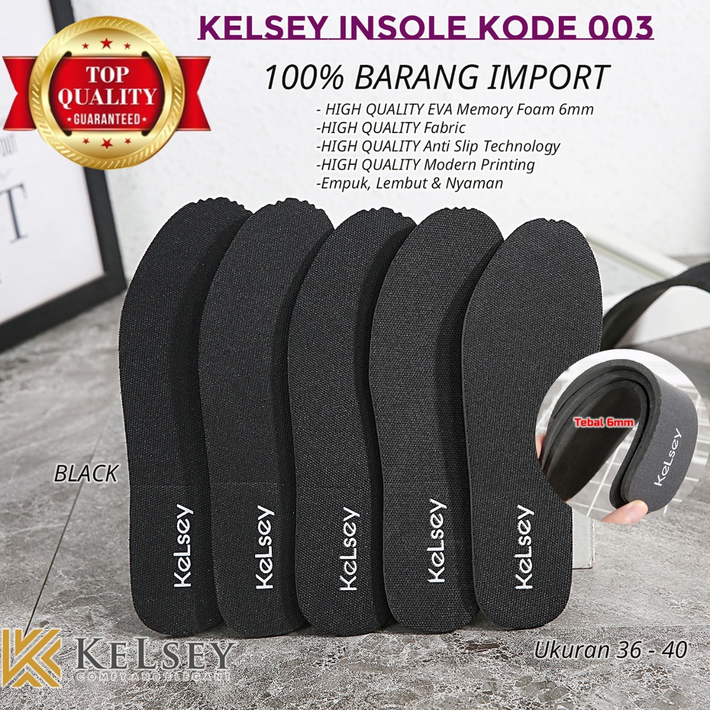 Kelsey Insole Alas Kaki Kode 003 Tebal / Asli Empuk Nyaman Saat Di Pakai