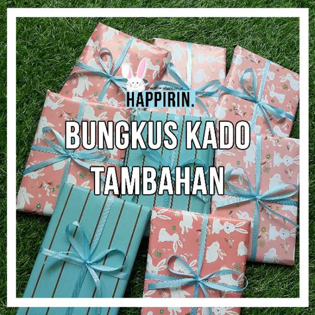 

Bungkus Kado Tambahan - HAPPIRIN