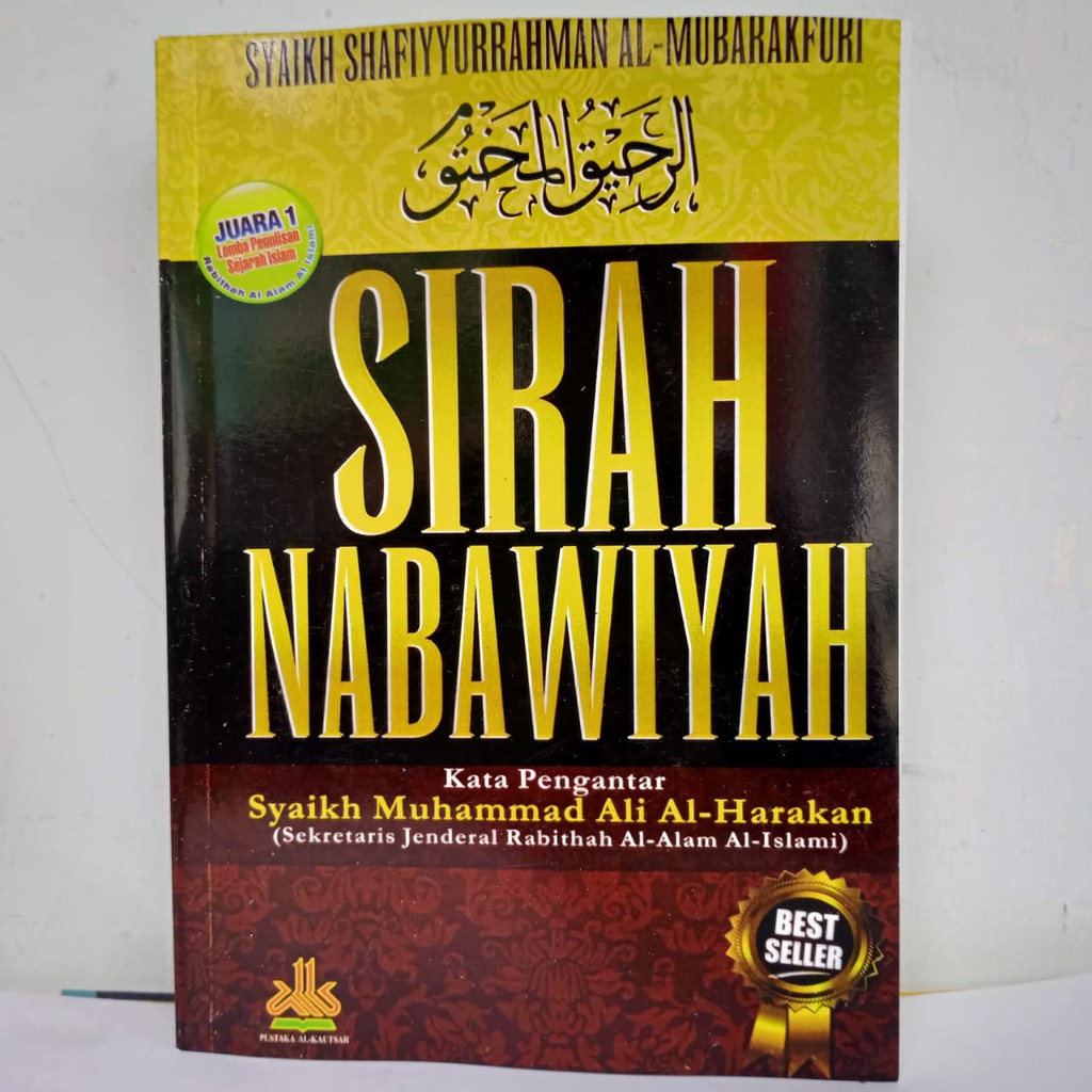 Sirah Nabawiyah - Shafiyurrahman Al Mubarakfuri - Sejarah Siroh Nabi Muhammad - Al Kautsar