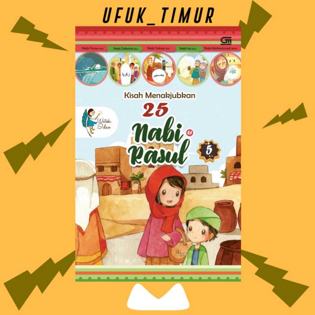 BUKU KISAH NABI DAN RASUL, BUKU ANAK PAUD, BUKU ANAK ISLAMI, BUKU ANAK ISLAM SUKA MEMBACA, ISLAMI