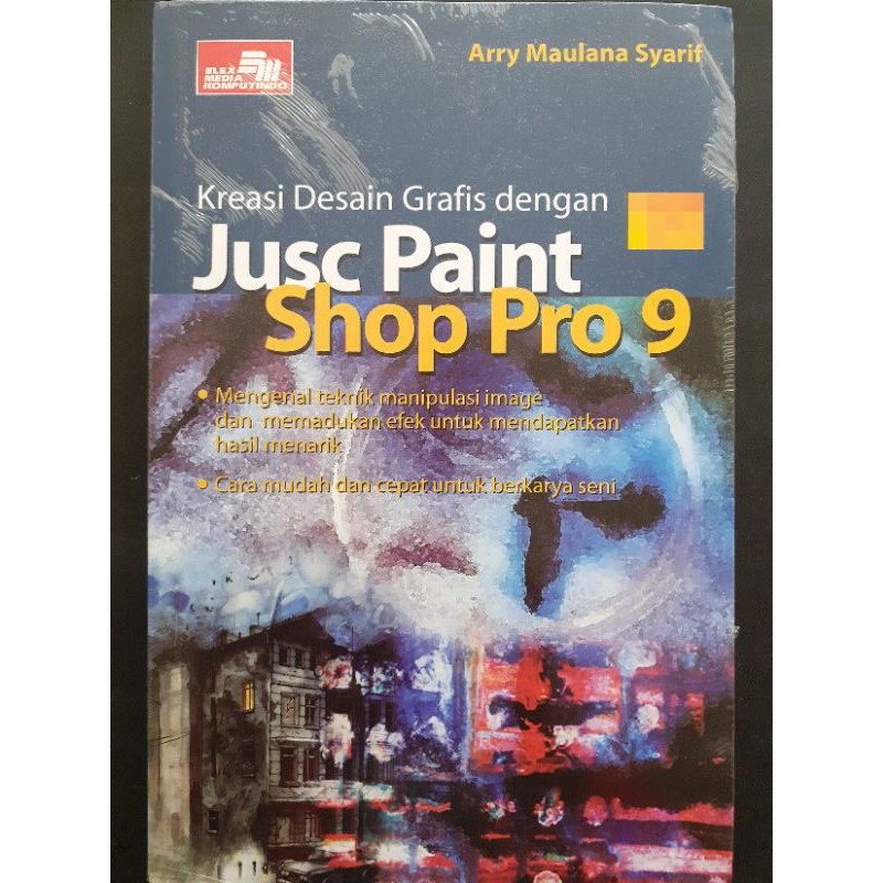 

Kreasi Desain Grafis dengan Jusc Paint Shop Pro 9 - Arry Maulana Syarif