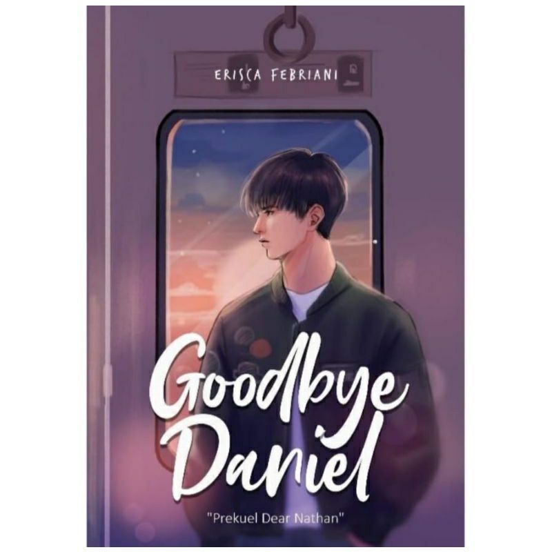 Novel Goodbye Daniel - Erisca Febriani