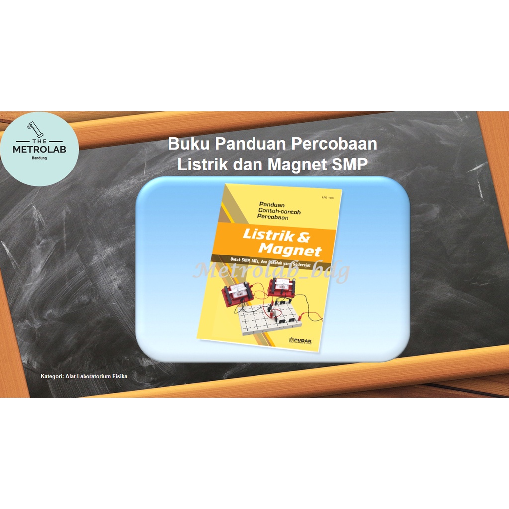 

Buku Panduan Percobaan Listrik dan Magnet SMP