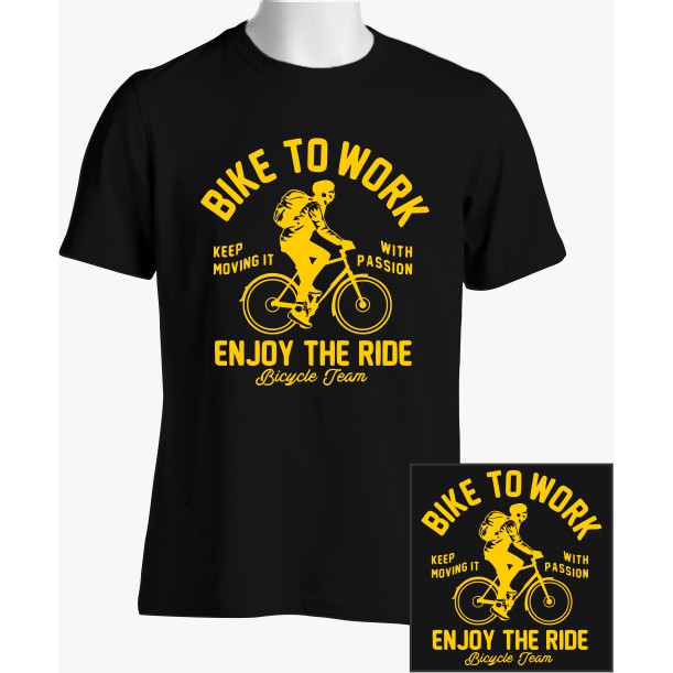 Kaos bike to work sepeda Enjoy The Ride combed 30s