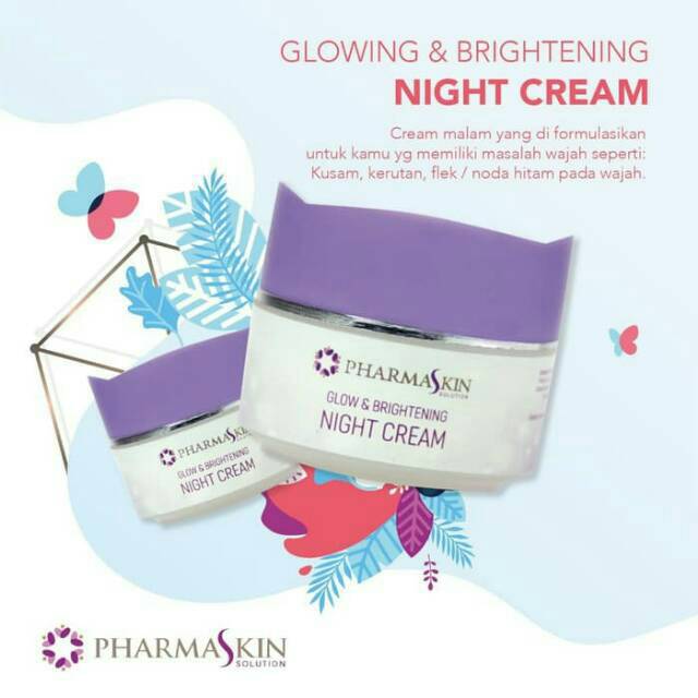 Pharmaskin night cream glow untuk memutihkan wajah dan flek hitam