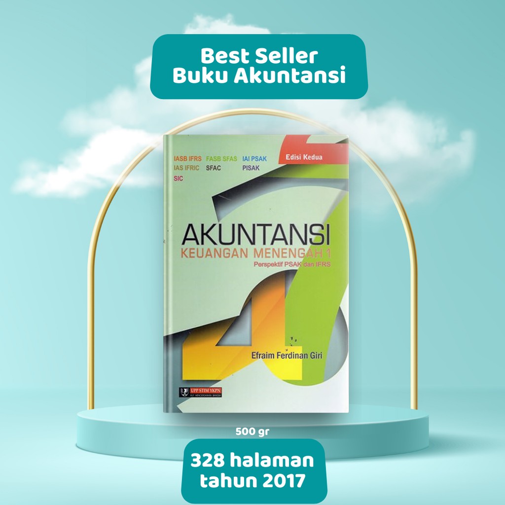AKUNTANSI KEUANGAN MENENGAH 1 PERSPEKTIF PSAK DAN IFRS, Efraim Ferdinan