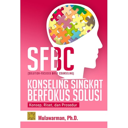 SFBC (SOLUTION-FOCUSED BRIEF COUNSELING), KONSELING SINGKAT BERFOKUS SOLUSI: KONSEP, RIS, #PRENADEA