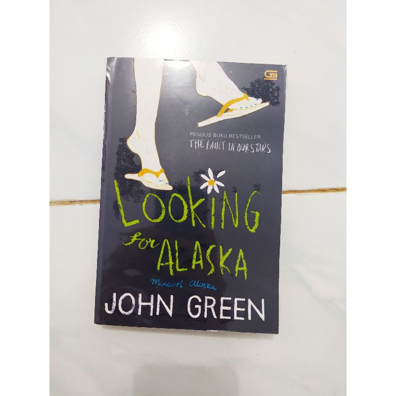 LOOKING FOR ALASKA (MENCARI ALASKA) - JOHN GREEN