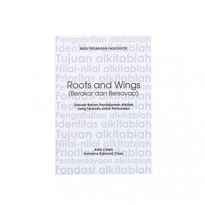 

Buku Roots and Wings (Fasilitator) - Edmund Chan