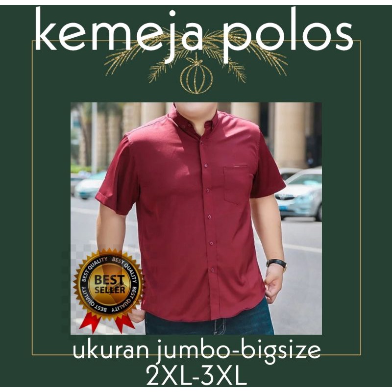 KEMEJA PRIA LAKI LAKI POLOS UKURAN JUMBO BIGSIZE LENGAN PENDEK