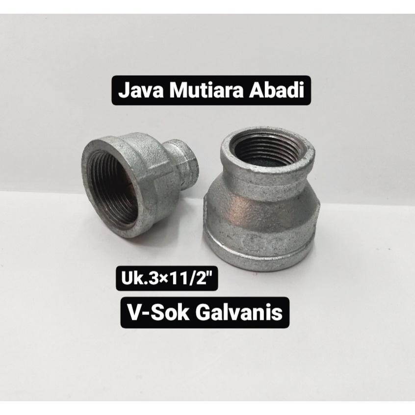 Reducer Sok Galvanis Besi d.3 x 11/2'' drat BSPT (G)/V-Sok Galvanis sambungan Pipa