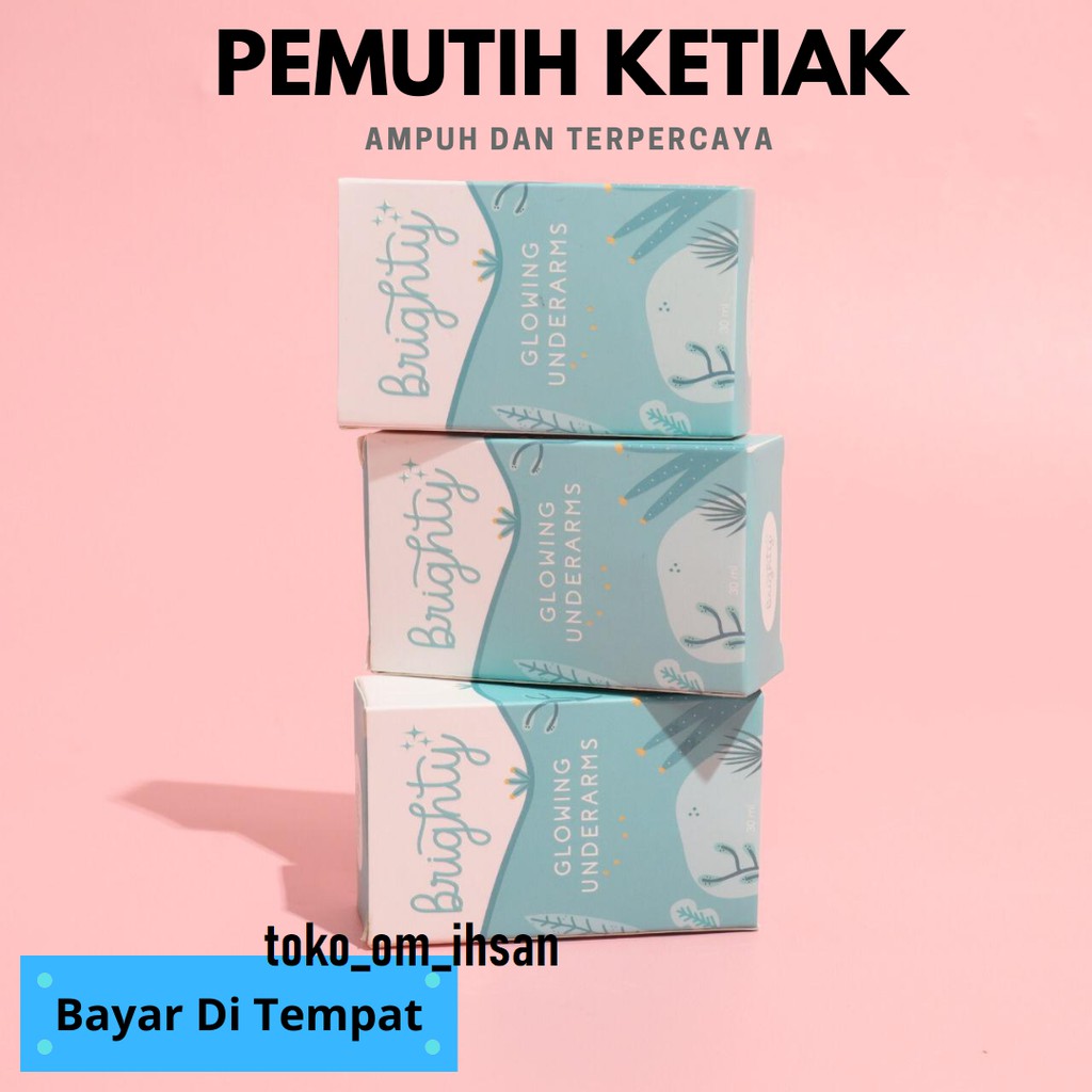 Brighty Glowing Underarm Pemutih Ketiak Pemutih selangkangan Pemutih siku Pemutih lipat lipatan
