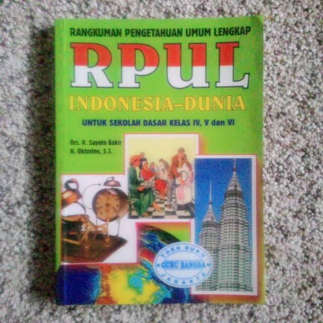 Buku Rangkuman Pengetahuan Umum Lengkap (RPUL) Indonesia - Dunia