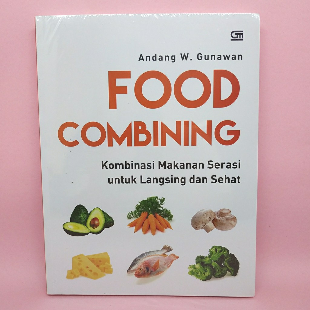 Food Combining oleh Andang W. Gunawan