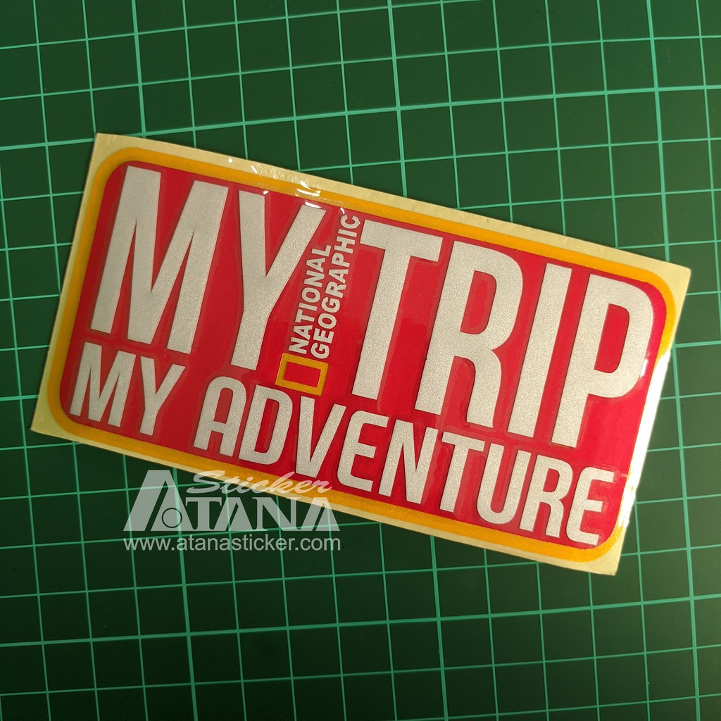 Stiker Cutting Reflective My Trip My Adventure National Geographic 12 x 6 cm