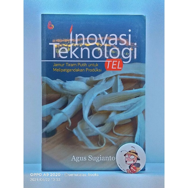 Inovasi TeknologiJamur Tiram Putih untuk Melipatgandakan Produksi