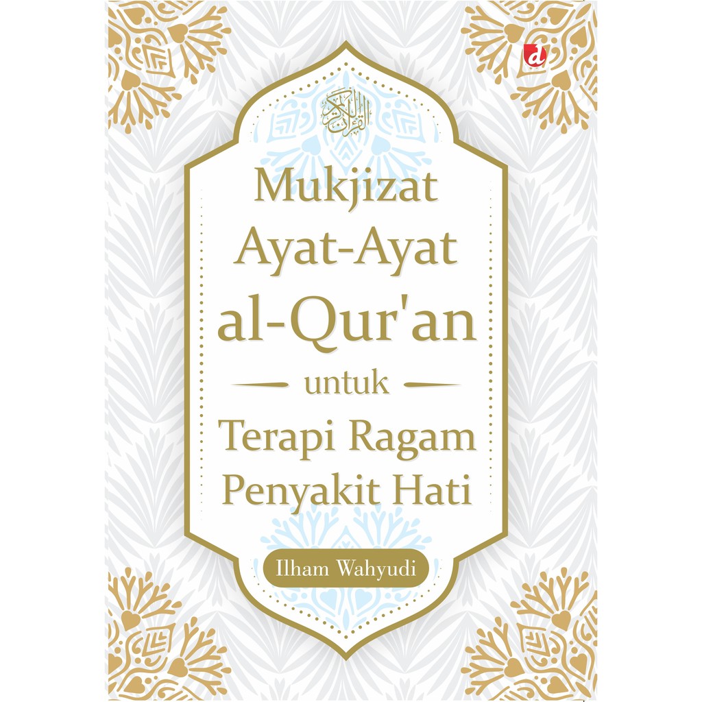 

Buku Mukjizat Ayat-Ayat al-Qur'an untuk Terapi Ragam Penyakit Hati - DIVA Press