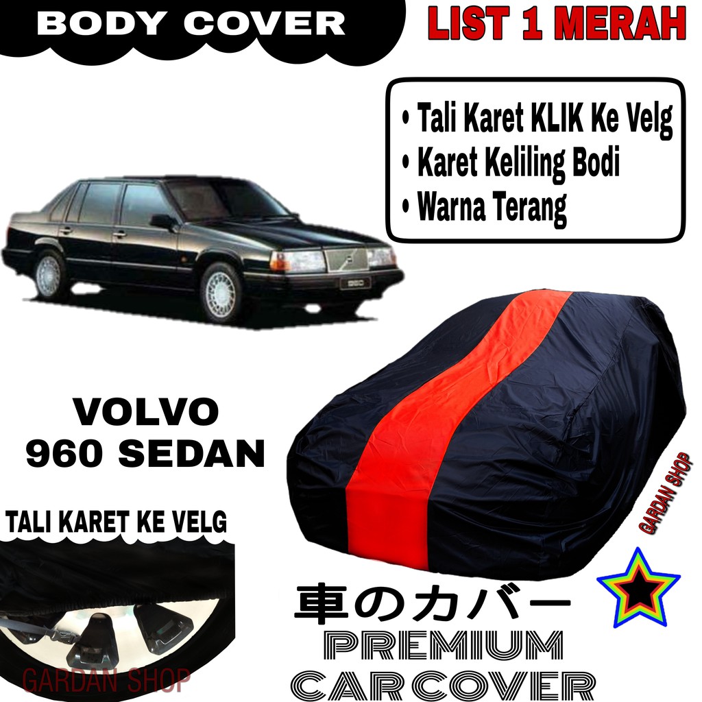 Body Cover VOLVO 960 SEDAN List Single MERAH Sarung Mobil Penutup Volvo 960 PREMIUM