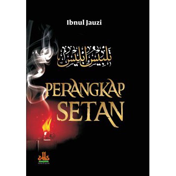 Talbis Iblis / Perangkap Setan [ Ibnul Jauzi - Pustaka Al Kautsar ]