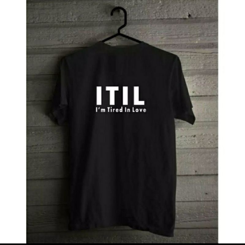 KAOS ITIL IM TIRED IN LOVE