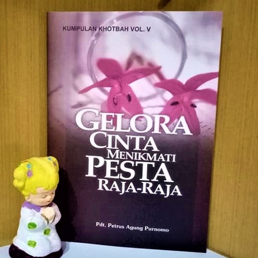 Gelora Cinta Menikmati Pesta Raja Raja Petrus Agung Purnomo Buku Rohani Kristen Profetik Bahtera